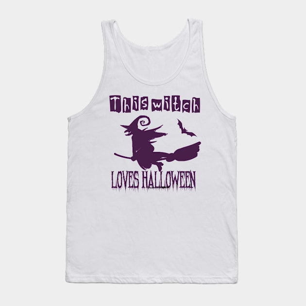 This Witch Loves Halloween Tank Top by doctor ax